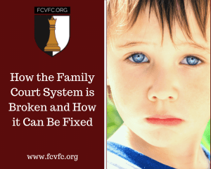 Read more about the article How the Family Court System is Broken and How it Can Be Fixed