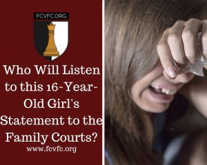 Read more about the article Who Will Listen to This 16-Year-Old Girl’s Statement to the Family Courts?