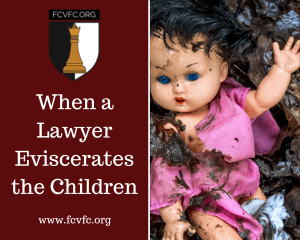 Read more about the article When a Lawyer Eviscerates the Children