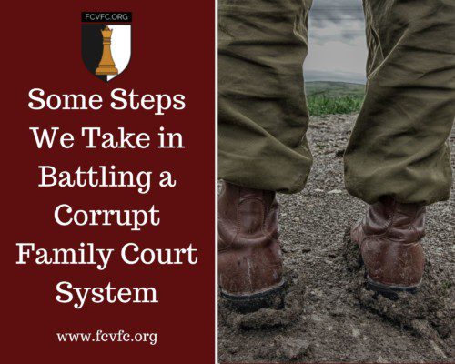 Read more about the article Some Steps We Take in Battling a Corrupt Family Court System