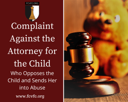 Read more about the article Complaint Against the Attorney for the Child Who Opposes the Child and Sends Her into Abuse