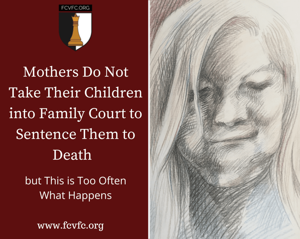 Mothers Do Not Take Their Children into Family Court to Sentence Them
