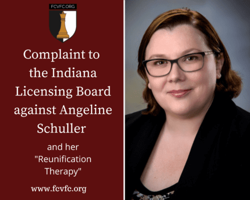 Read more about the article Complaint to the Indiana Licensing Board against Angeline Schuller and her “Reunification Therapy”