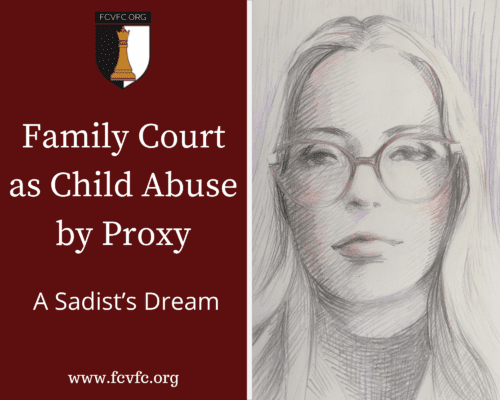 Read more about the article Family Court as Child Abuse by Proxy: A Sadist’s Dream