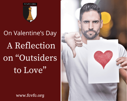 Read more about the article On Valentine’s Day, a Reflection on “Outsiders to Love”