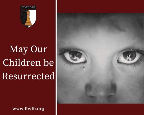 Read more about the article May Our Children be Resurrected