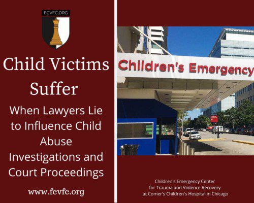 Read more about the article Child Victims Suffer When Lawyers Lie to Influence Child Abuse Investigations and Court Proceedings