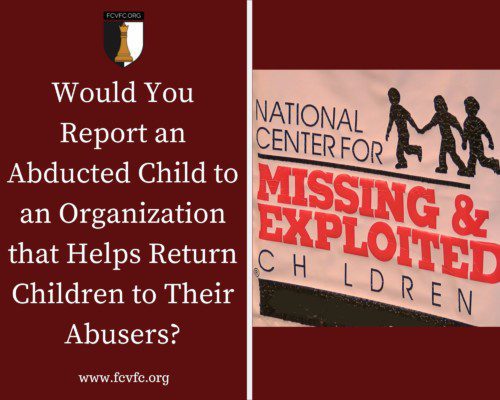 Read more about the article Would You Report an Abducted Child to an Organization that Helps Return Children to Their Abusers?