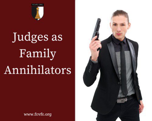 Read more about the article Judges As Family Annihilators