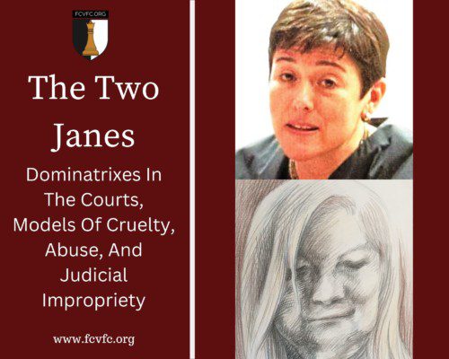 Read more about the article The Two Janes: Dominatrixes In The Courts, Models Of Cruelty, Abuse, And Judicial Impropriety