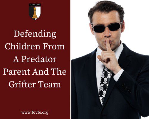 Read more about the article Defending Children From A Predator Parent And The Grifter Team