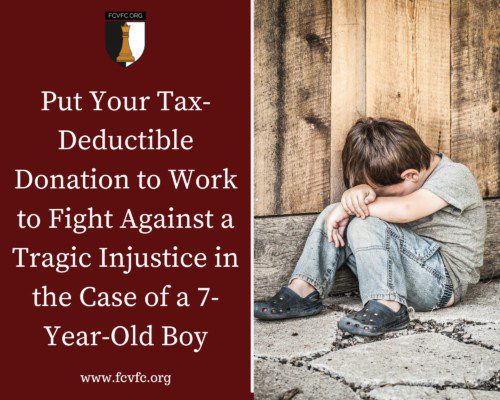 Read more about the article Put Your Tax-Deductible Donation to Work to Fight Against a Tragic Injustice in the Case of a 7-Year-Old Boy