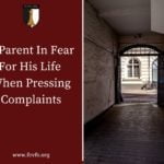 A Parent In Fear For His Life When Pressing Complaints